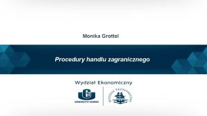 Monika Grottel Procedury handlu zagranicznego wykad 4 Oferta