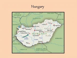 Hungary Hungary v Location Central Eastern Europe v