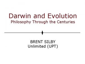 Darwin and Evolution Philosophy Through the Centuries BRENT