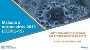 Maladie coronavirus 2019 COVID19 LUTTE ANTIINFECTIEUSE DANS LES