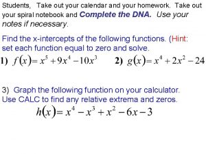 Students Take out your calendar and your homework