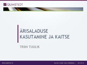 RISALADUSE KASUTAMINE JA KAITSE TRIIN TUULIK WWW GLIMSTEDT