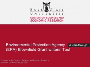 Environmental Protection Agency A walkthrough EPA Brownfield Grant