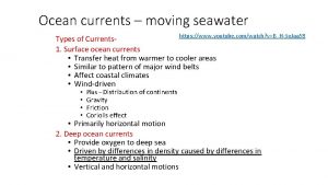 Ocean currents moving seawater https www youtube comwatch