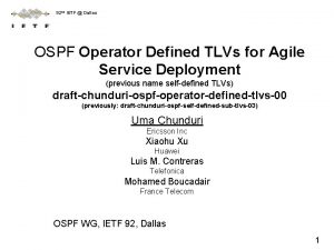 92 nd IETF Dallas OSPF Operator Defined TLVs