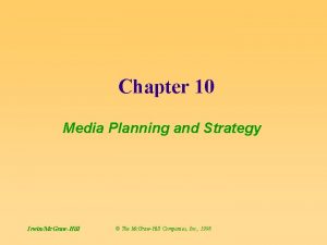 Chapter 10 Media Planning and Strategy IrwinMc GrawHill