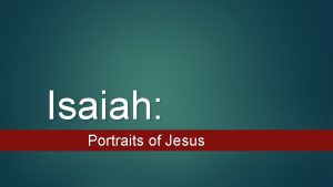 Isaiah Portraits of Jesus Chapters 49 57 The