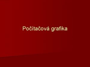 Potaov grafika Potaov grafika Potaov grafika je manipulcia