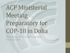 ACP Ministerial Meeting Preparatory for COP18 in Doha