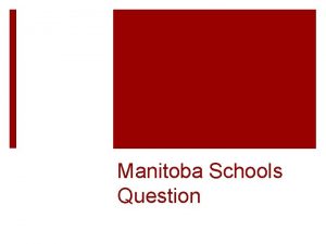 Manitoba Schools Question Manitoba Schools Question The Manitoba