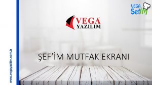 www vegayazilim com tr EFM MUTFAK EKRANI www