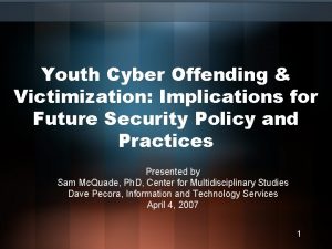 Youth Cyber Offending Victimization Implications for Future Security