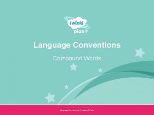 Language Conventions Compound Words Year One Language Conventions