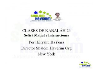 CLASES DE KABALH 24 Sefir Maljut e Interacciones