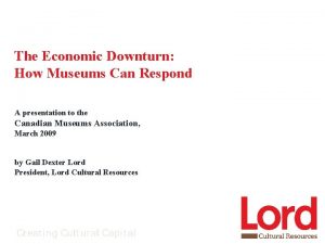 The Economic Downturn How Museums Can Respond A