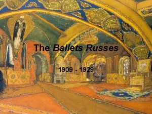 The Ballets Russes 1909 1929 The Ballets Russes