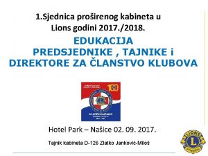 1 Sjednica proirenog kabineta u Lions godini 2017