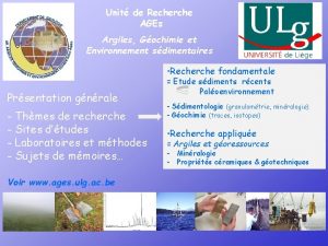 Unit de Recherche AGEs Argiles Gochimie et Environnement