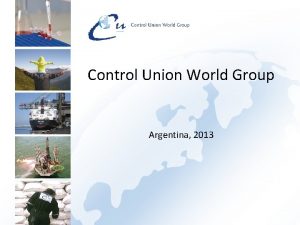 Control Union World Group Argentina 2013 Profile of