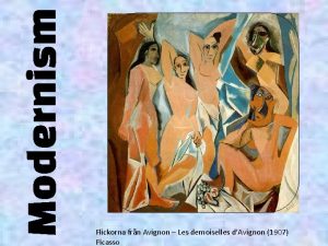 Modernism Flickorna frn Avignon Les demoiselles dAvignon 1907