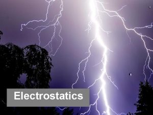 Electrostatics Electrostatics Sections Covered Honors Physics Chapters 20