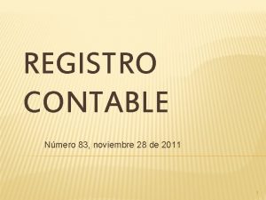 REGISTRO CONTABLE Nmero 83 noviembre 28 de 2011