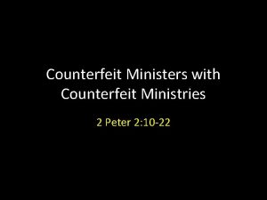 Counterfeit Ministers with Counterfeit Ministries 2 Peter 2