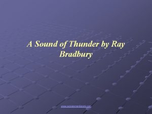 A Sound of Thunder by Ray Bradbury www