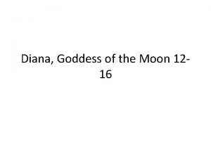 Diana Goddess of the Moon 1216 Nauta audit