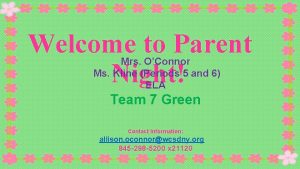 Welcome to Parent Night Mrs OConnor Ms Kline