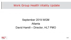Work Group Health Vitality Update September 2019 WGM