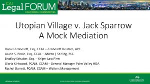 Utopian Village v Jack Sparrow A Mock Mediation