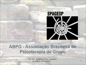 ABPG Associao Brasileira de Psicoterapia de Grupo X
