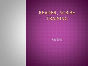 Fall 2012 Readers and Scribes help in the