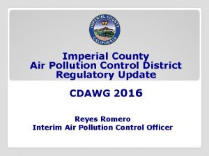 Imperial County Air Pollution Control District Regulatory Update