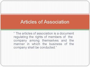 Articles of Association The articles of association is