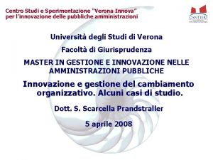 Centro Studi e Sperimentazione Verona Innova per linnovazione