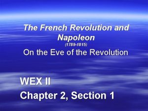 The French Revolution and Napoleon 1789 1815 On