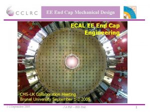 EE End Cap Mechanical Design ECAL EE End