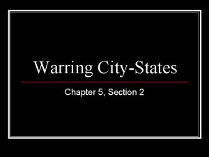 Warring CityStates Chapter 5 Section 2 Section Opener