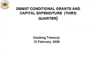200607 CONDITIONAL GRANTS AND CAPITAL EXPENDITURE THIRD QUARTER