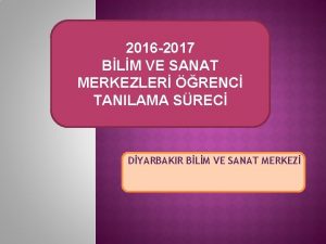 2016 2017 BLM VE SANAT MERKEZLER RENC TANILAMA