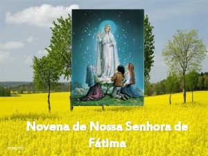 07052011 Novena de Nossa Senhora de Ftima Oferecimento