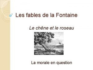 Les fables de la Fontaine Le chne et