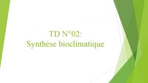 TD N 02 Synthse bioclimatique IClassification et synthse