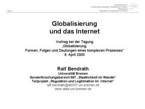 Universitt Bremen Sonderforschungsbereich Staatlichkeit im Wandel Teilprojekt B