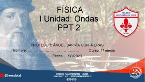 FSICA I Unidad Ondas PPT 2 PROFESOR NGEL