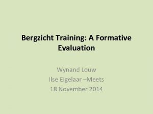 Bergzicht Training A Formative Evaluation Wynand Louw Ilse