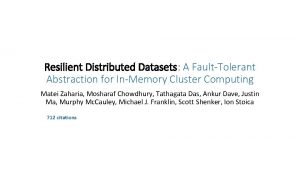 Resilient Distributed Datasets A FaultTolerant Abstraction for InMemory