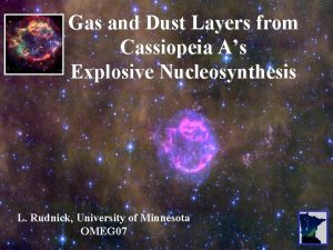 Gas and Dust Layers from Cassiopeia As Explosive